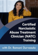 Certified Narcissistic Abuse Treatment Clinician (NATC) Training with Dr. Ramani Durvasula